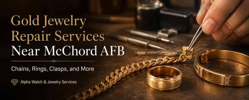 Gold Jewelry Repair Services Near McChord AFB